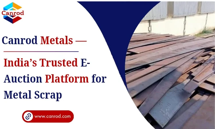 Canrod Metals — Indias Trusted E-Auction Platform For Metal Scrap